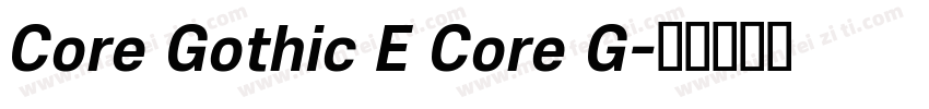 Core Gothic E Core G字体转换